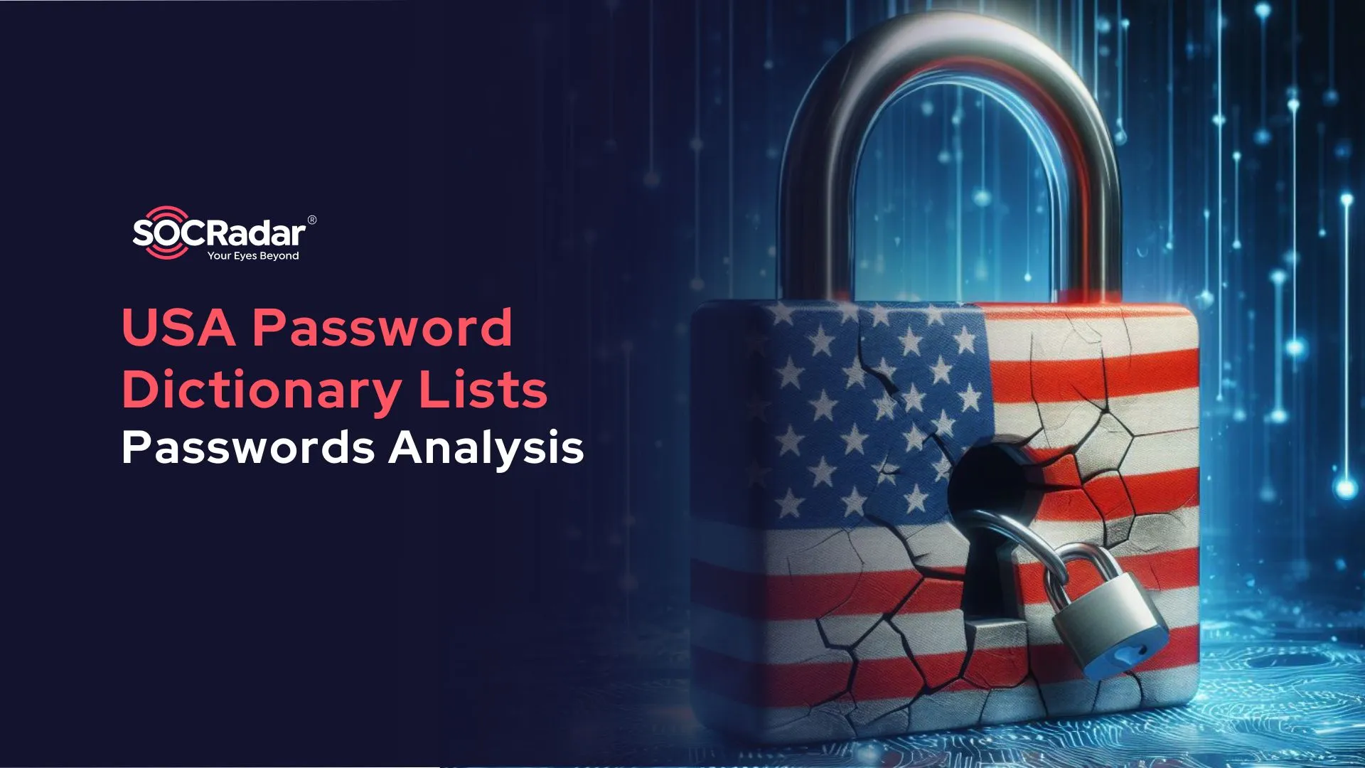 SOCRadar® Cyber Intelligence Inc. | Password Dictionary Analysis: Ultimate Wordlist of USA Passwords