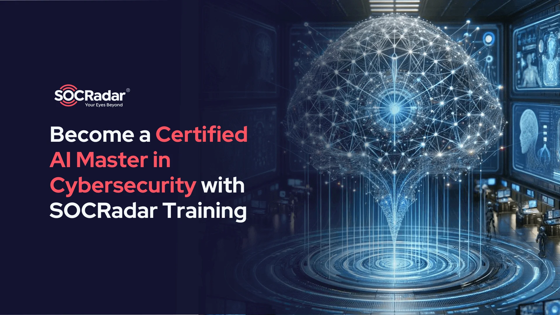 SOCRadar® Cyber Intelligence Inc. | Become a Certified AI Master in Cybersecurity with SOCRadar Training