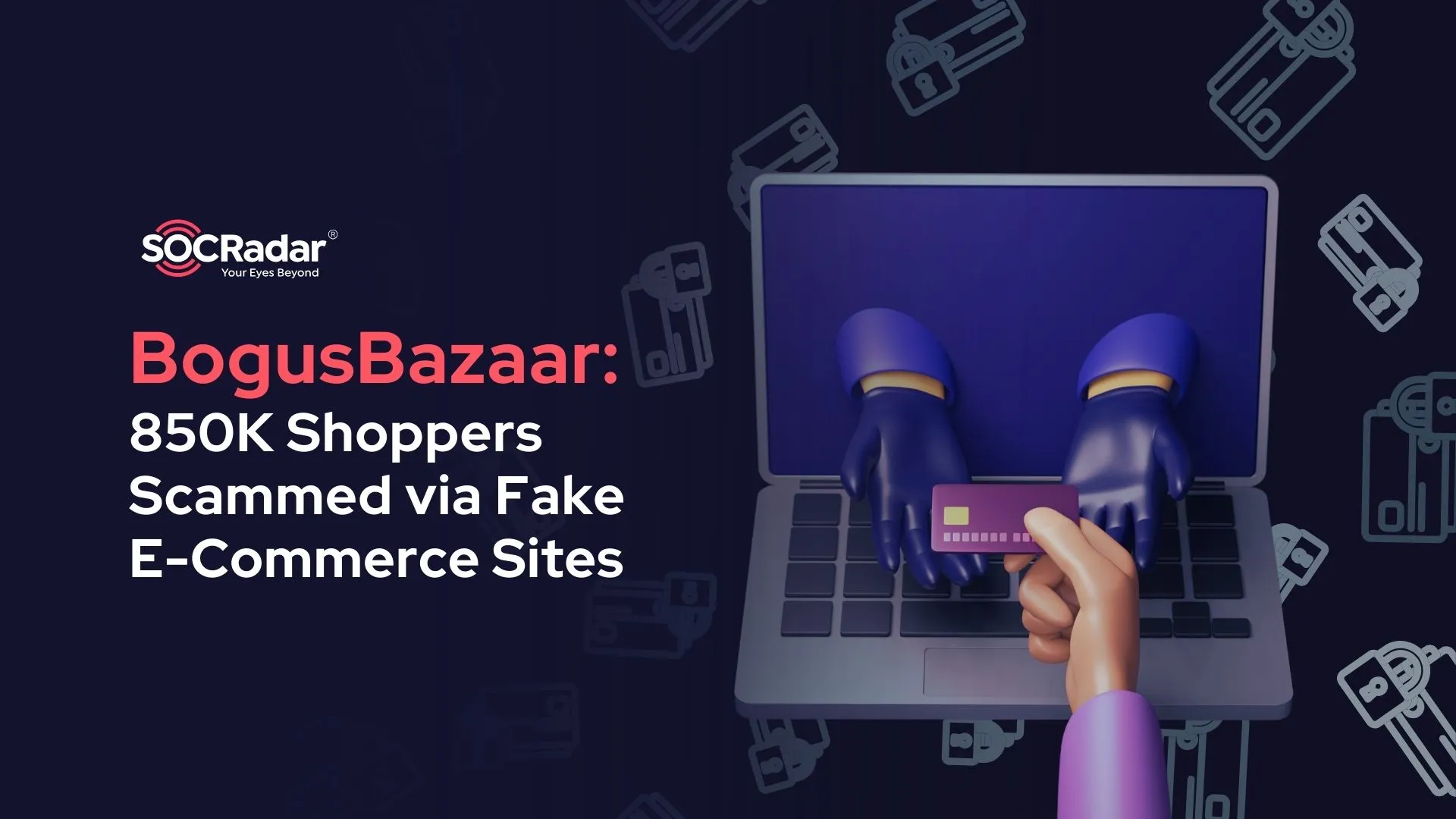 SOCRadar® Cyber Intelligence Inc. | BogusBazaar Scams 850K Shoppers Through Fraudulent E-Commerce Sites