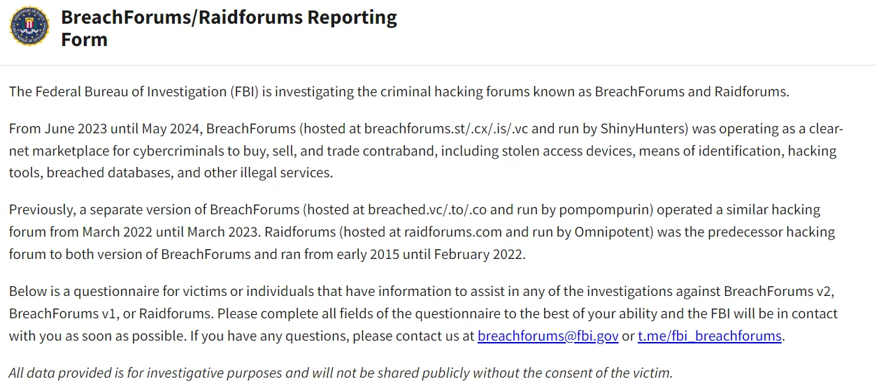 The Federal Bureau of Investigation (FBI) is investigating the criminal hacking forums known as BreachForums and Raidforums. (ic3.gov)