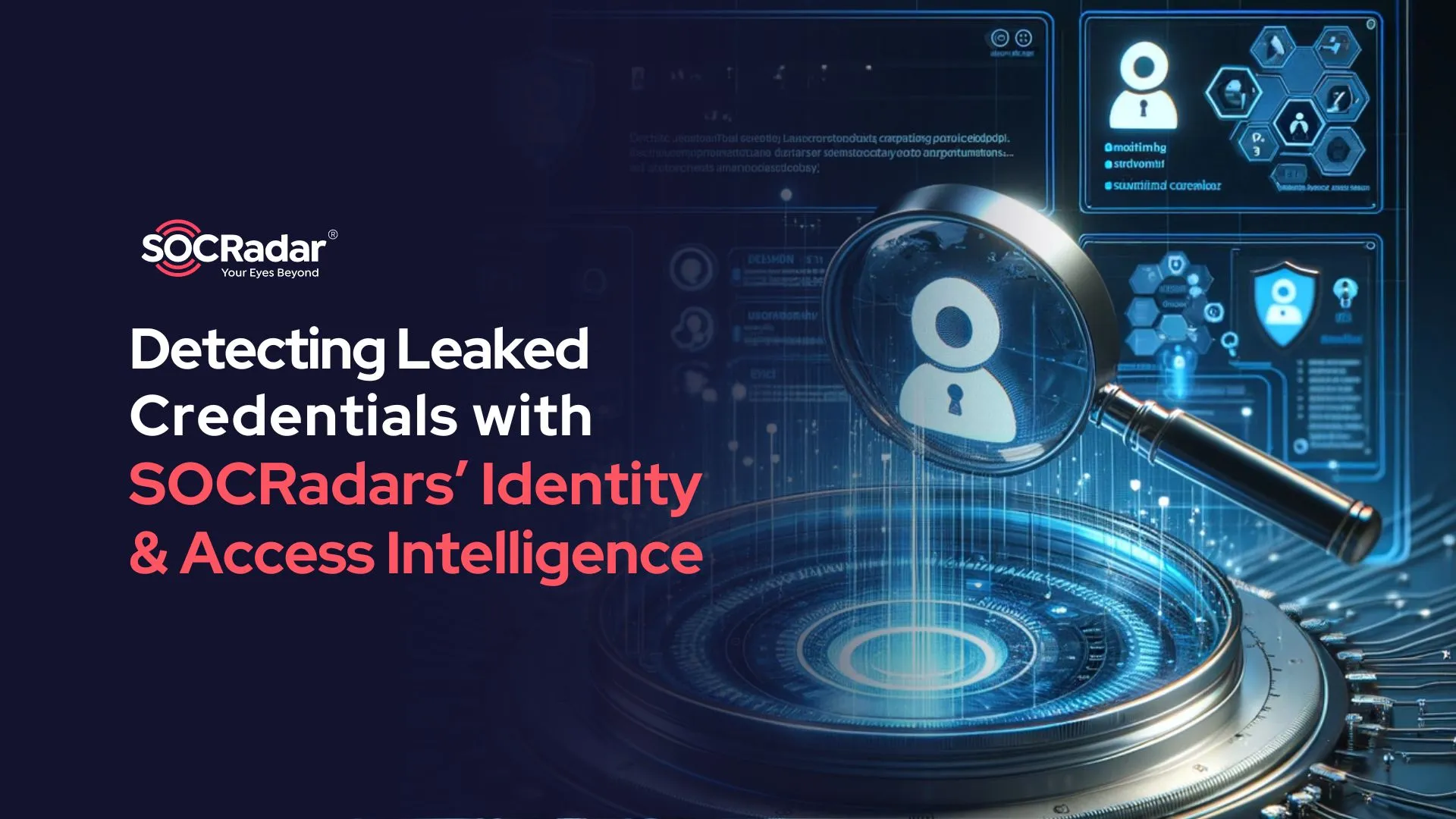 SOCRadar® Cyber Intelligence Inc. | Detecting Leaked Credentials with Identity & Access Intelligence