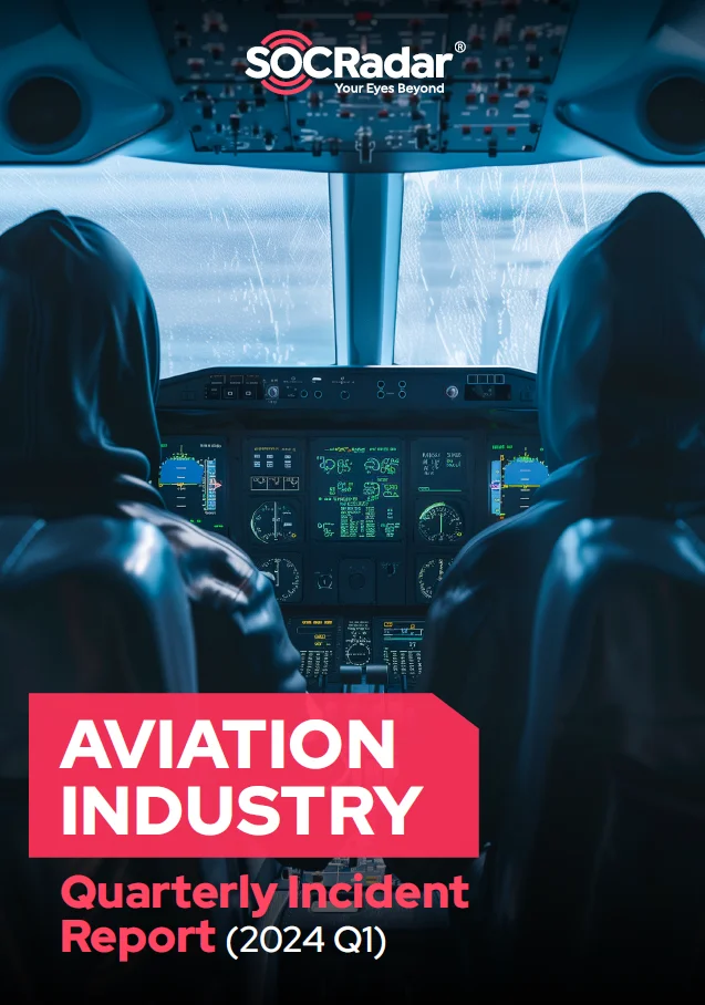 SOCRadar® Cyber Intelligence Inc. | SOCRadar Aviation 2024 Industry Quarterly (Q1) Incident Report