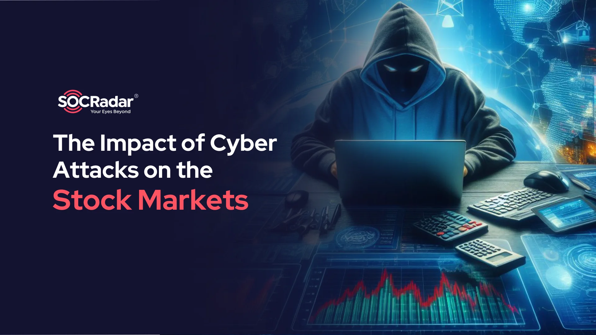 SOCRadar® Cyber Intelligence Inc. | The Impact of Cyber Attacks on the Stock Markets
