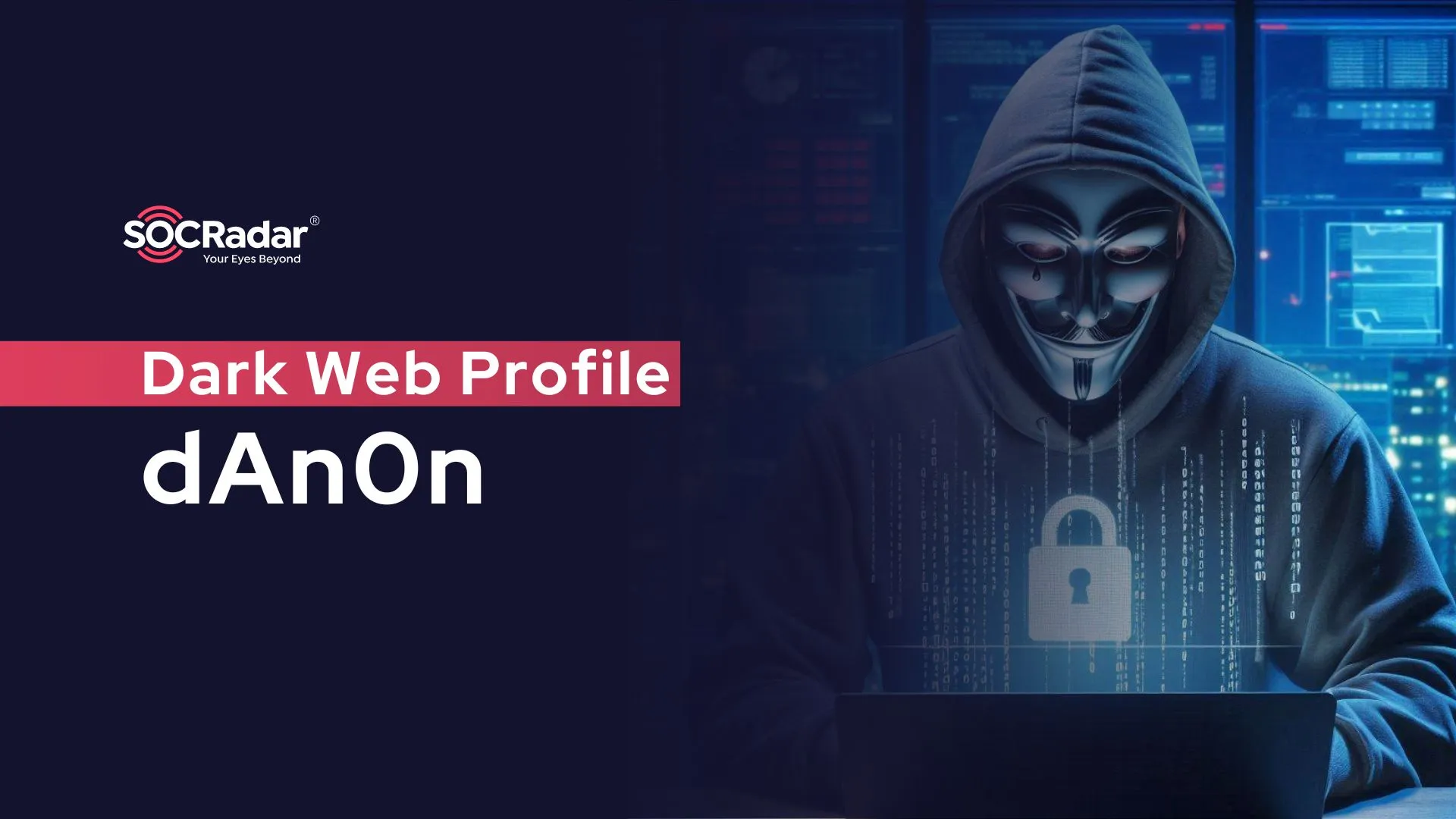 SOCRadar® Cyber Intelligence Inc. | Dark Web Profile: dAn0n Hacker Group