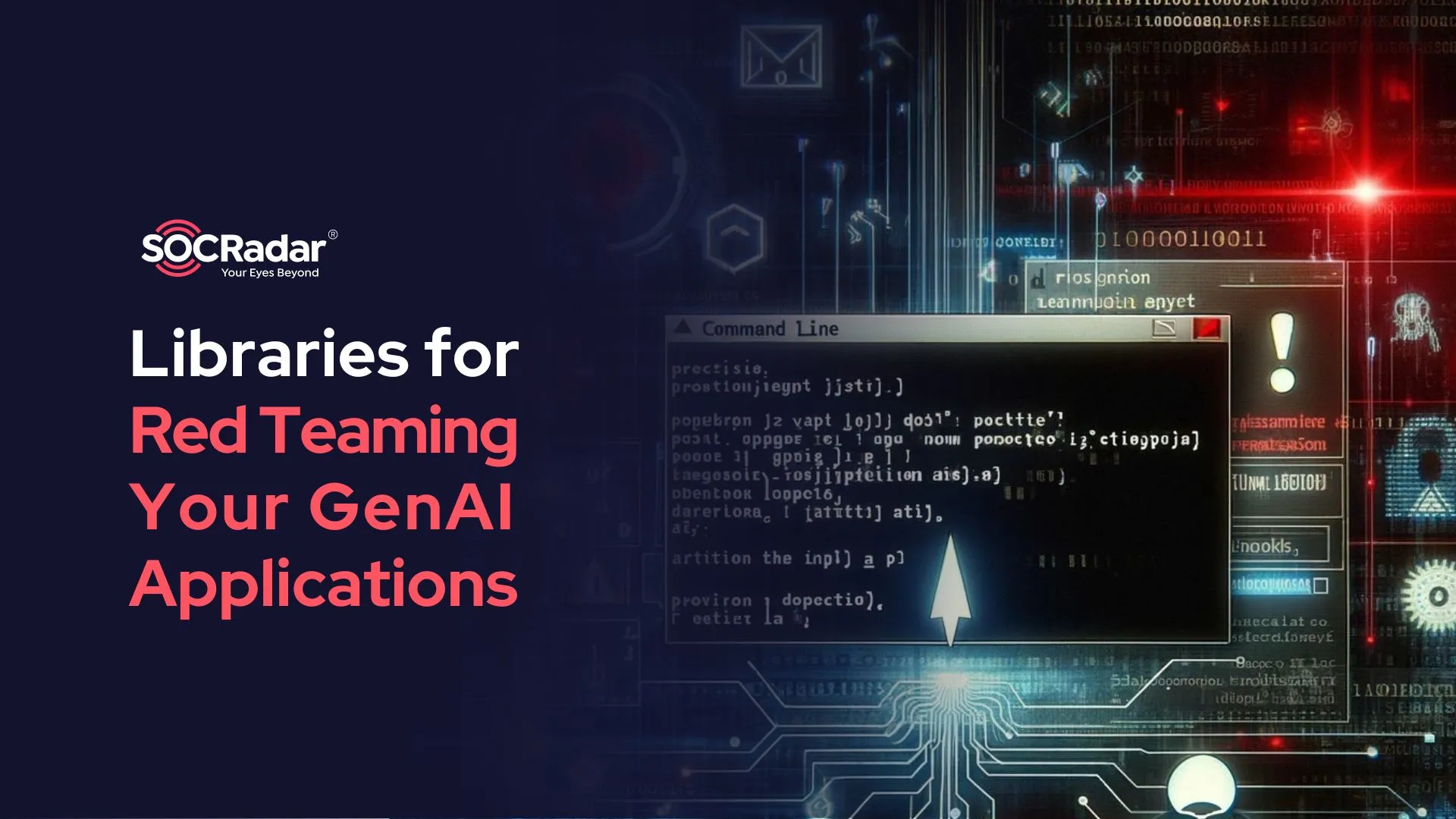 SOCRadar® Cyber Intelligence Inc. | Libraries for Red Teaming Your GenAI Applications