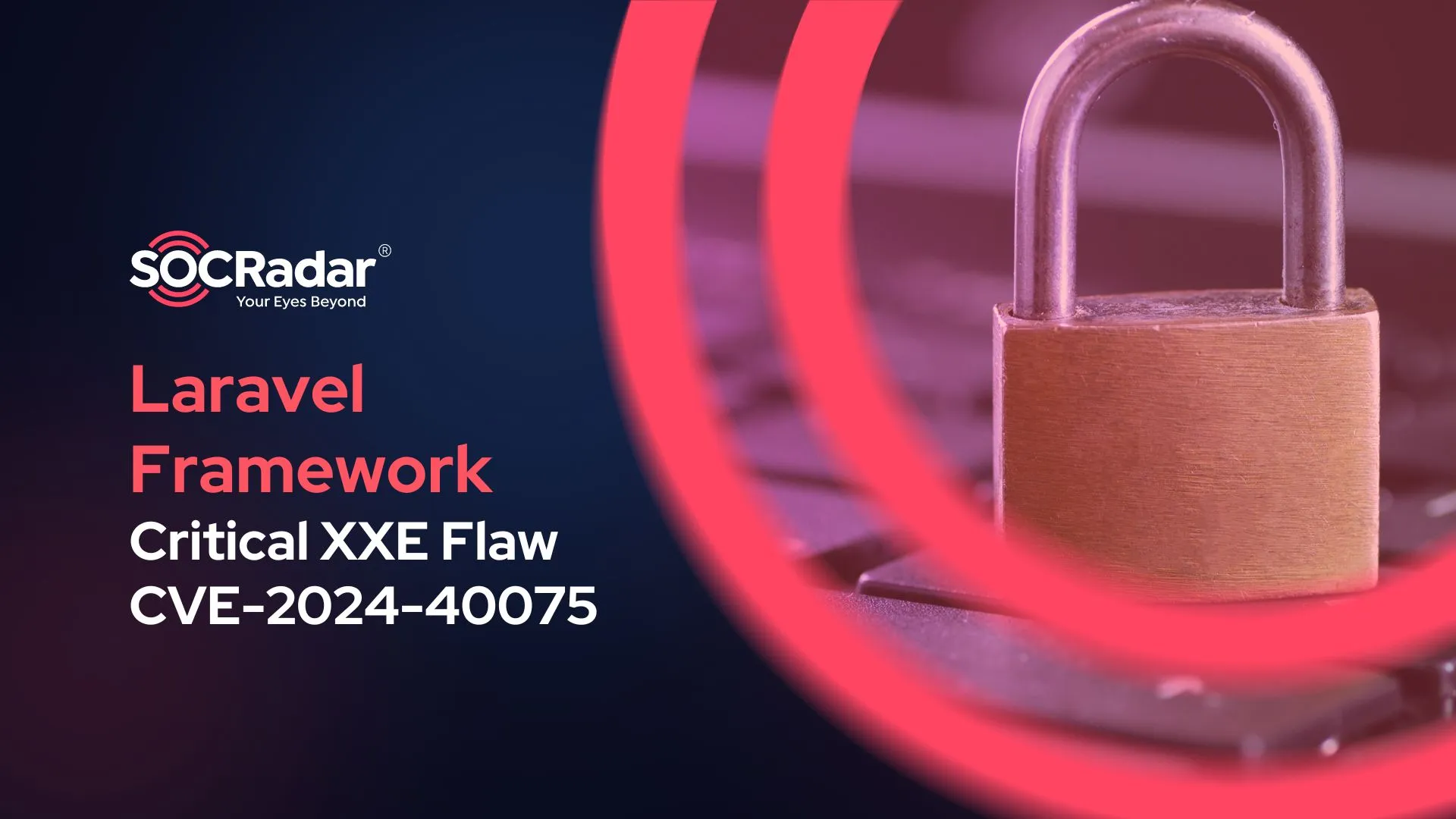 SOCRadar® Cyber Intelligence Inc. | Laravel Framework Affected by a New Critical Vulnerability (CVE-2024-40075): Patch Now