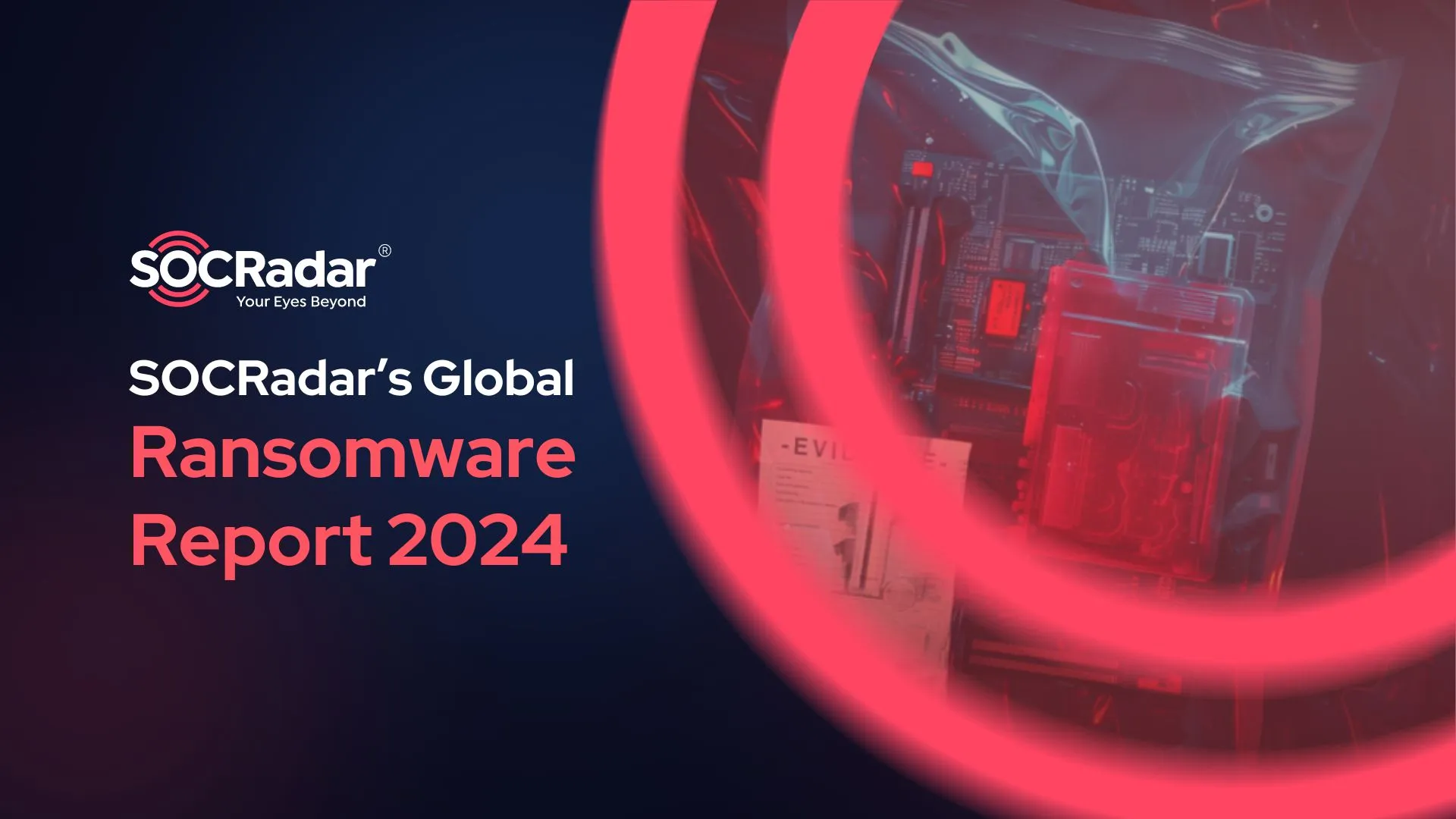 SOCRadar® Cyber Intelligence Inc. | SOCRadar’s Global Ransomware Report 2024: Gain Insights Into Worldwide Ransomware Trends