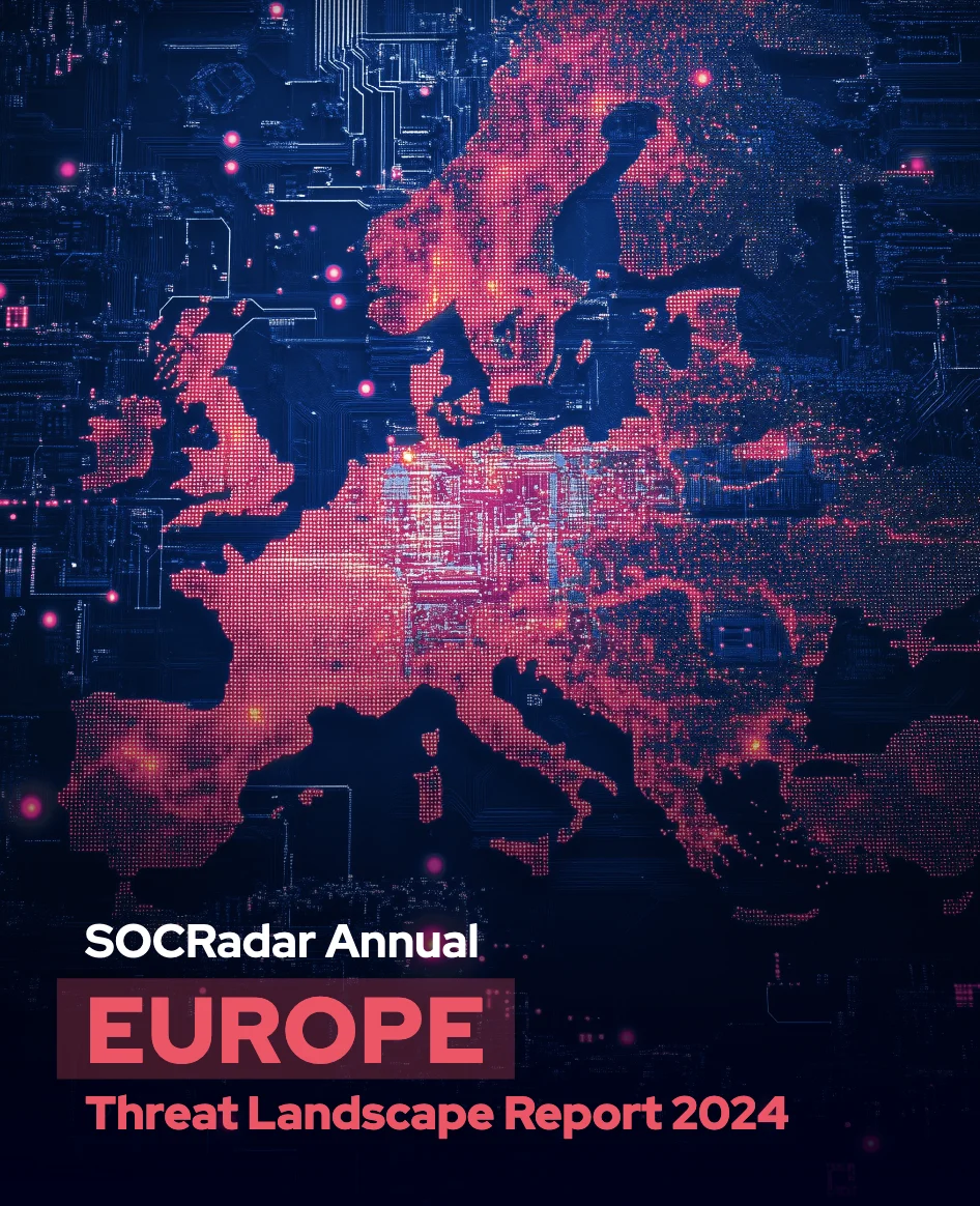 SOCRadar® Cyber Intelligence Inc. | Annual Europe Threat Landscape Report 2024