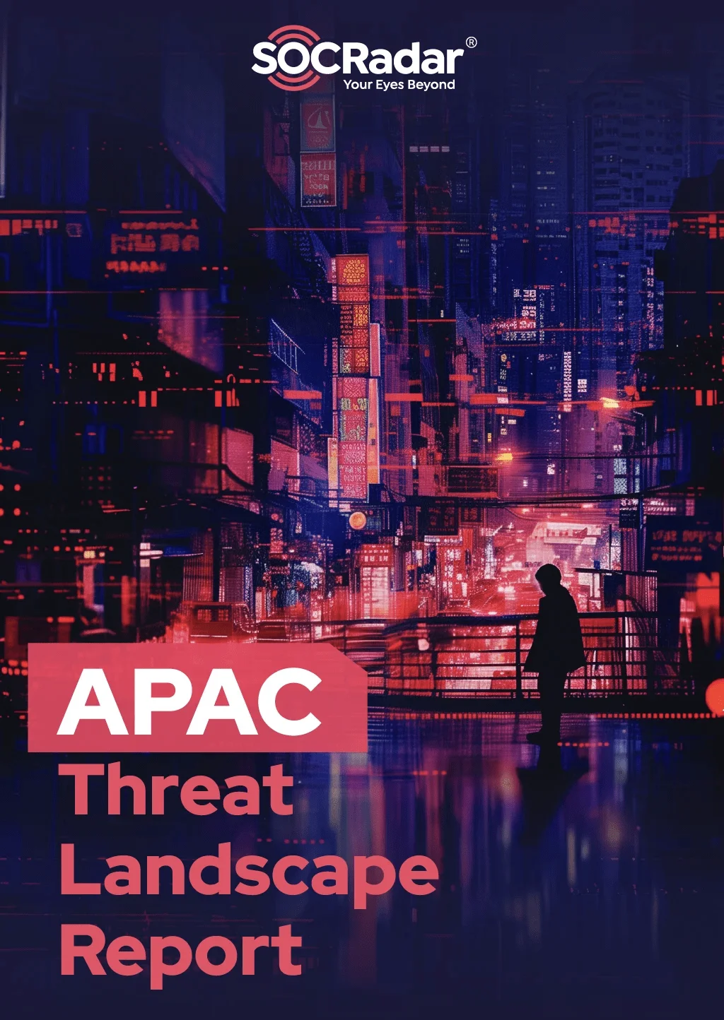 SOCRadar APAC Threat Landscape Report