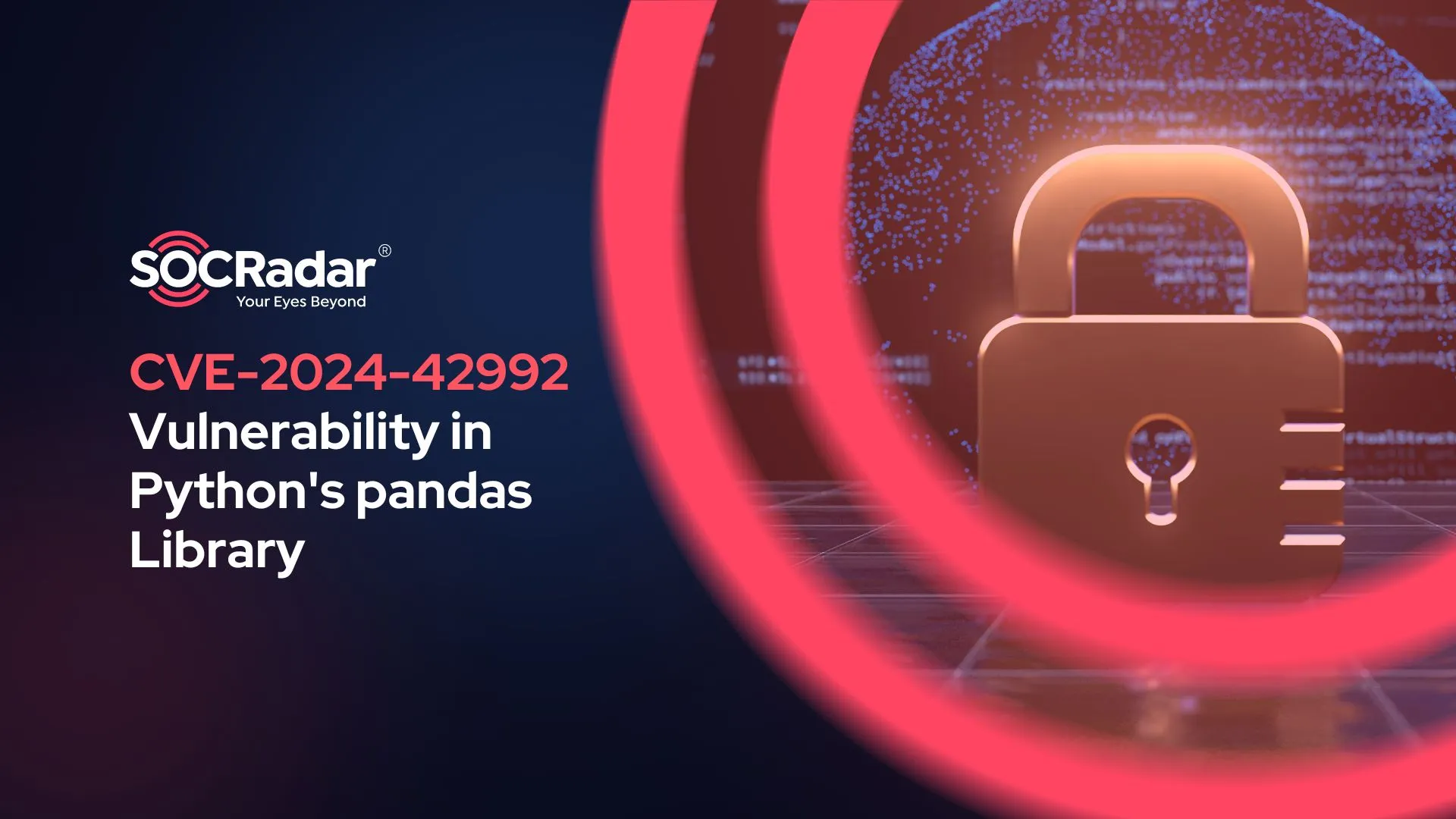 SOCRadar® Cyber Intelligence Inc. | Vulnerability in Python’s pandas Library (CVE-2024-42992)