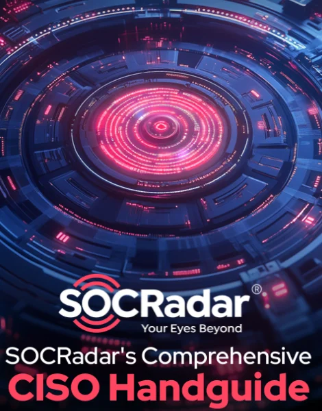 SOCRadar® Cyber Intelligence Inc. | SOCRadar's Comprehensive CISO Handguide