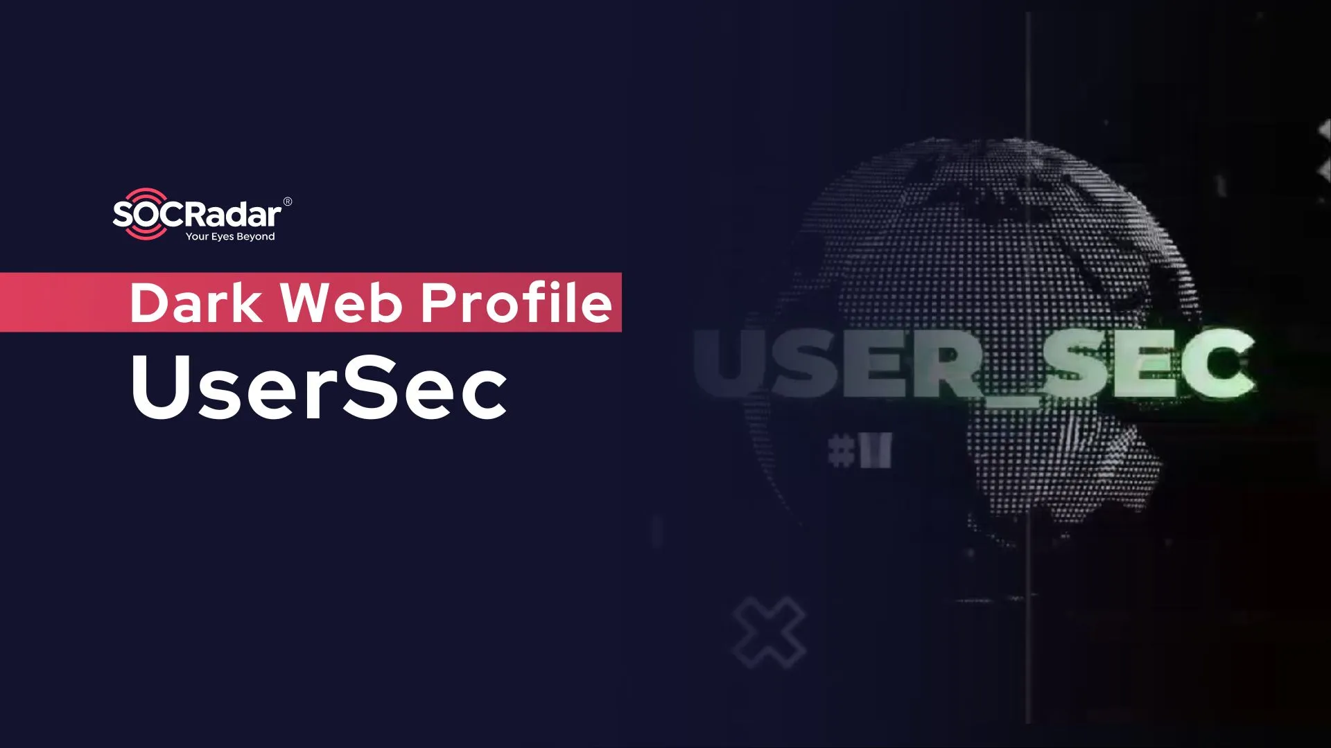 SOCRadar® Cyber Intelligence Inc. | Dark Web Profile: UserSec