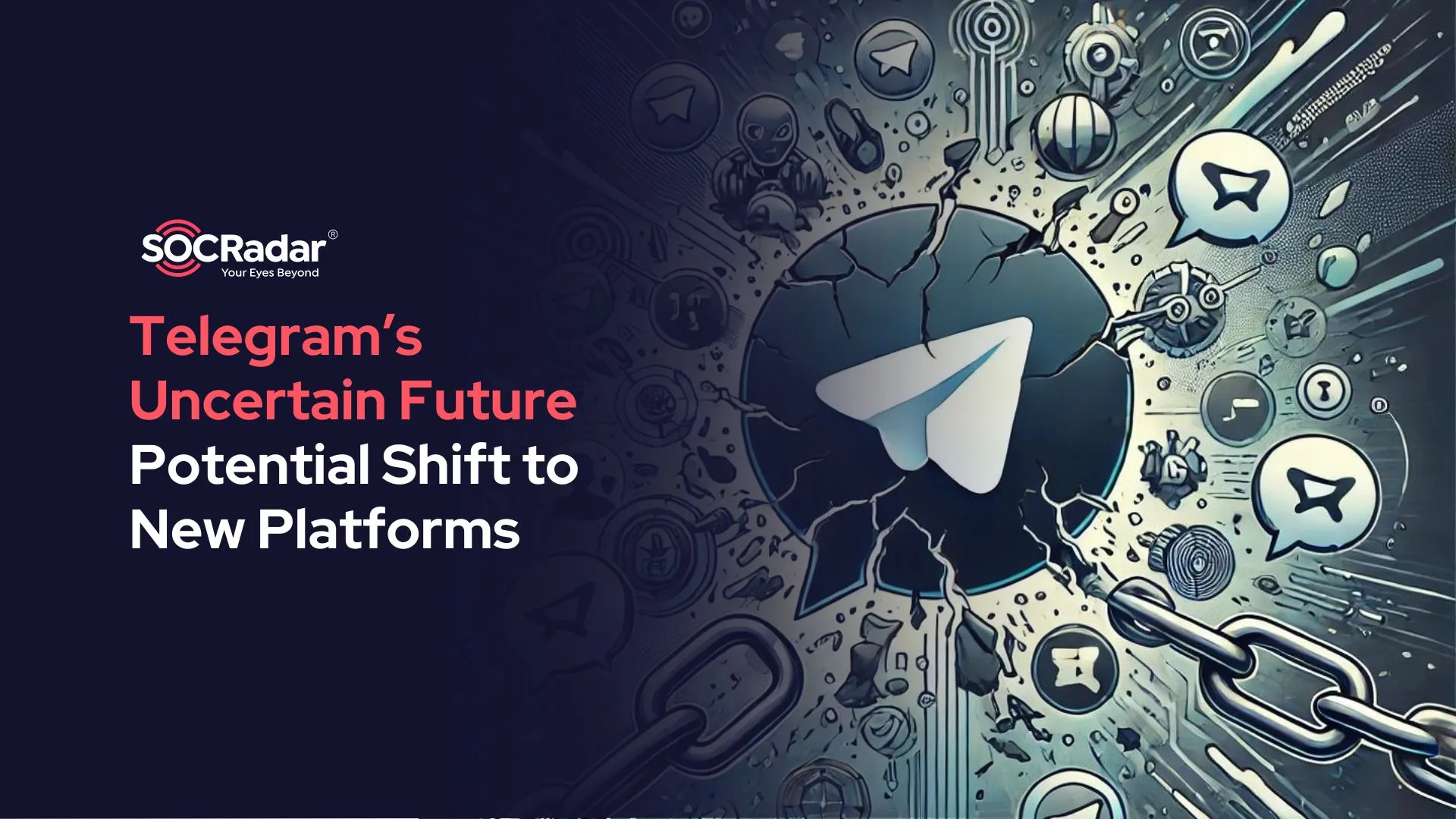 SOCRadar® Cyber Intelligence Inc. | Telegram’s Uncertain Future: Hacktivist Reactions and the Potential Shift to New Platforms