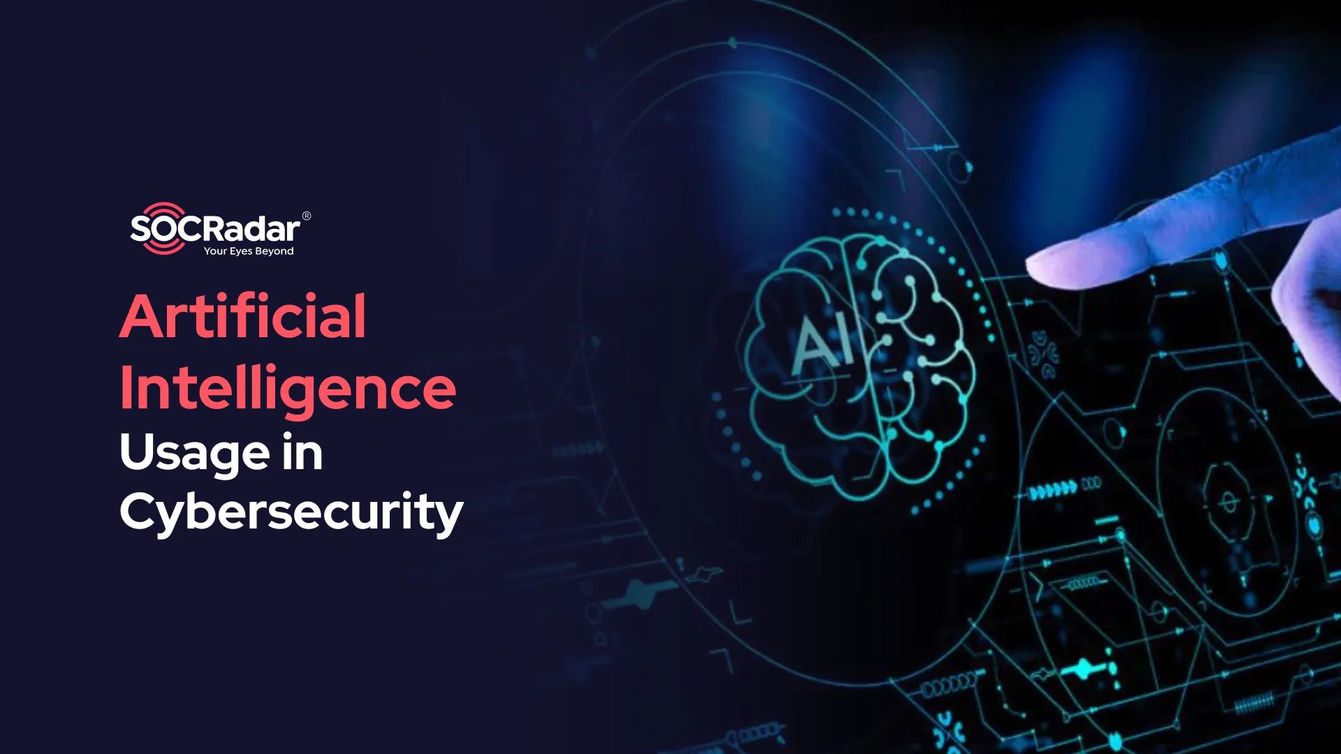 SOCRadar® Cyber Intelligence Inc. | Using Artificial Intelligence in Cybersecurity (Ultimate Guide)