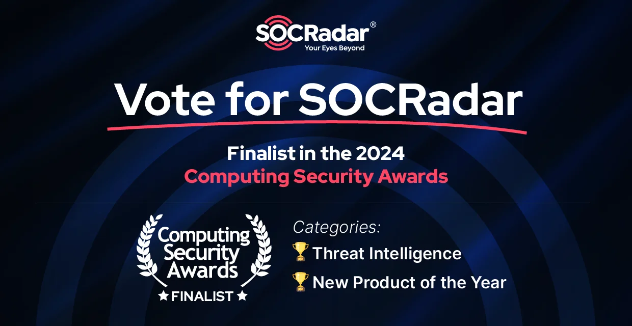 SOCRadar® Cyber Intelligence Inc. | Vote for SOCRadar: Finalist in the Computing Security Awards 2024