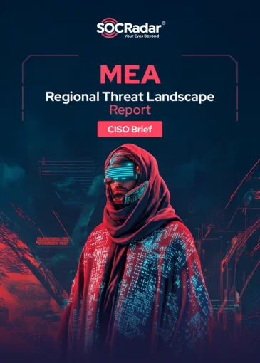 SOCRadar® Cyber Intelligence Inc. | SOCRadar's MEA Threat Landscape Report CISO Brief 2024