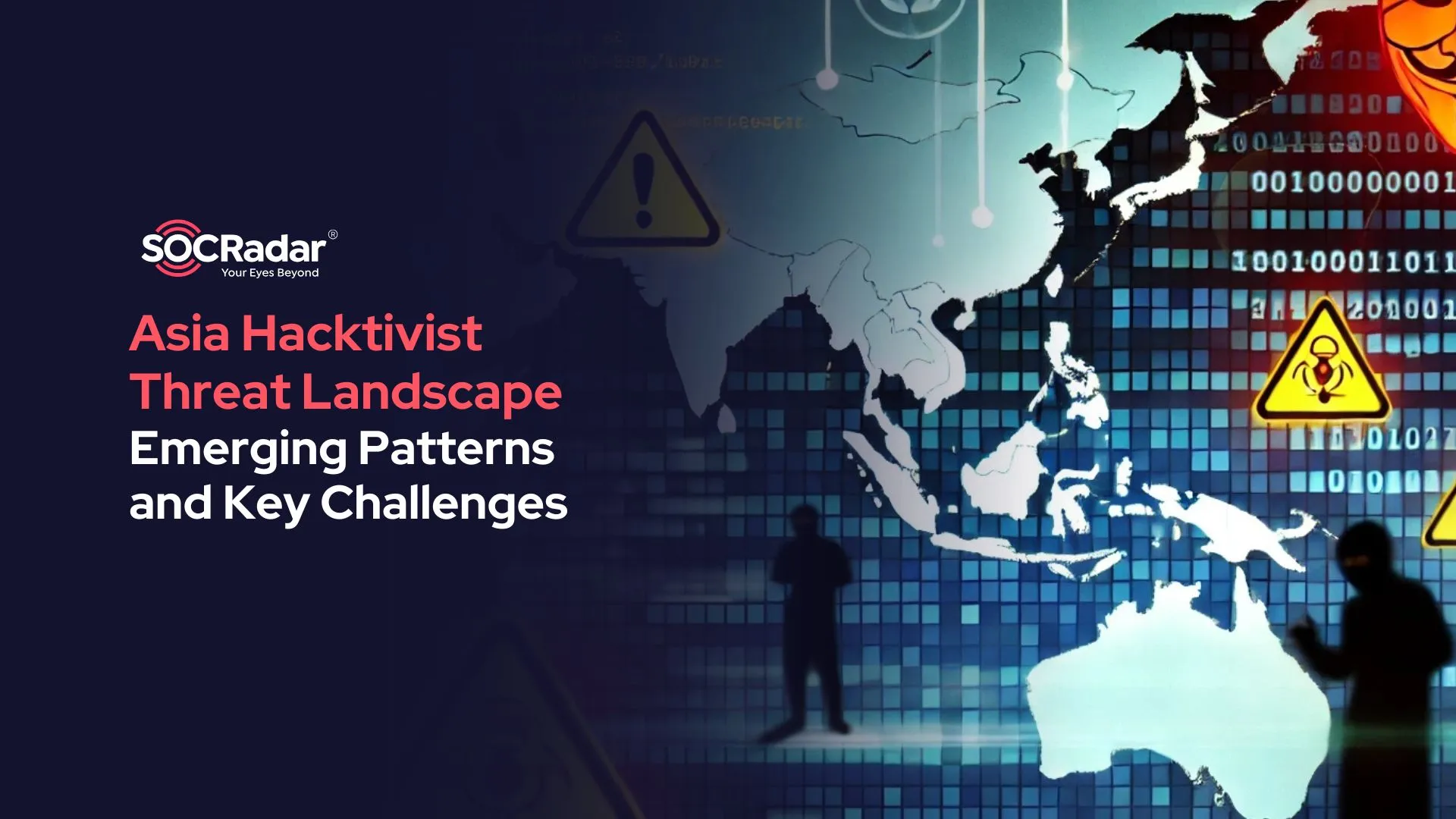 SOCRadar® Cyber Intelligence Inc. | Asia Hacktivist Threat Landscape