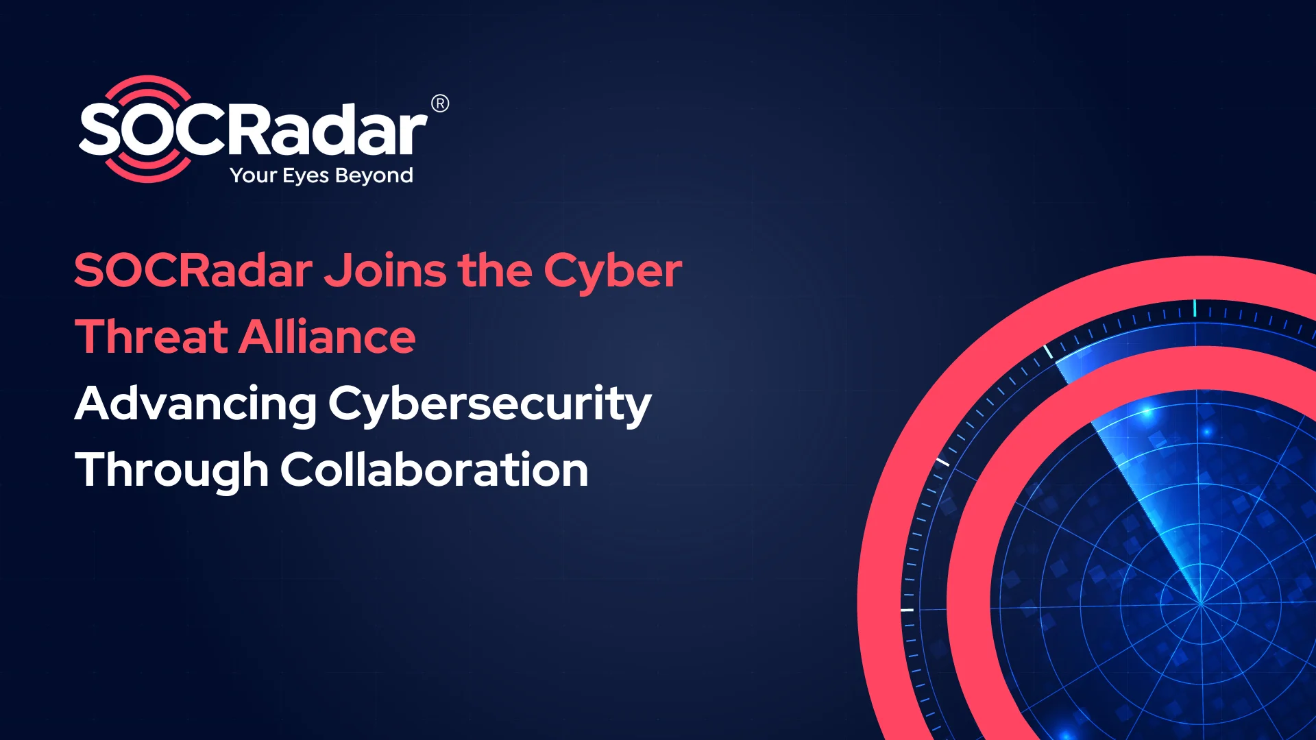 SOCRadar® Cyber Intelligence Inc. | SOCRadar Joins the Cyber Threat Alliance: Advancing Cybersecurity Through Collaboration