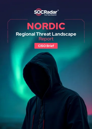 SOCRadar® Cyber Intelligence Inc. | SOCRadar's 2024 Nordic Threat Landscape Report's CISO Brief