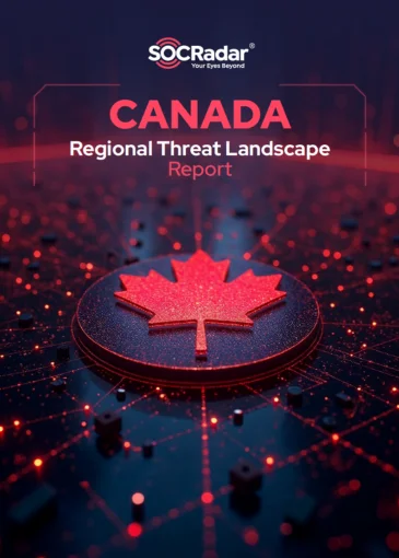 SOCRadar® Cyber Intelligence Inc. | SOCRadar 2024 Canada Threat Landscape Report