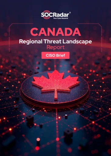 SOCRadar® Cyber Intelligence Inc. | SOCRadar 2024 Canada Threat Landscape Report's CISO Brief