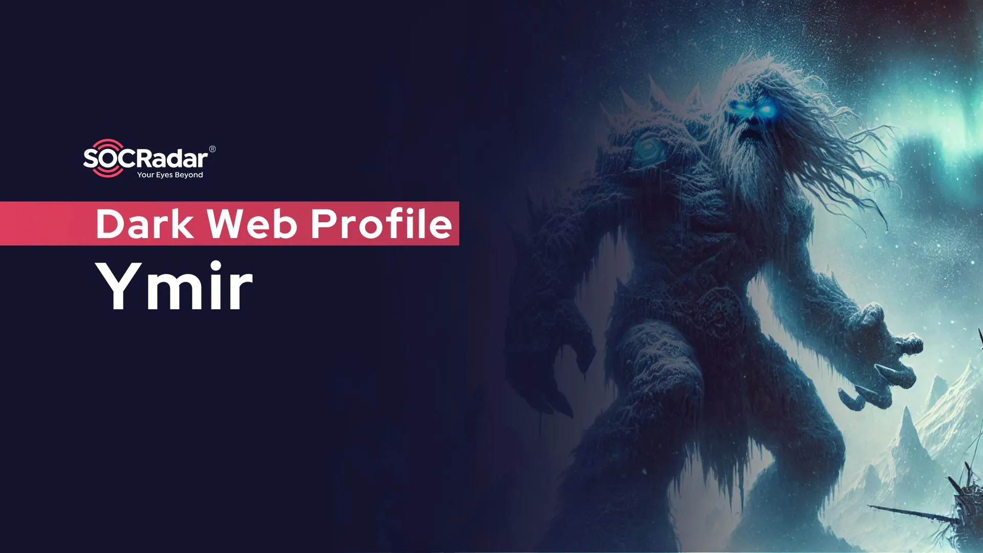 SOCRadar® Cyber Intelligence Inc. | Dark Web Profile: Ymir Ransomware