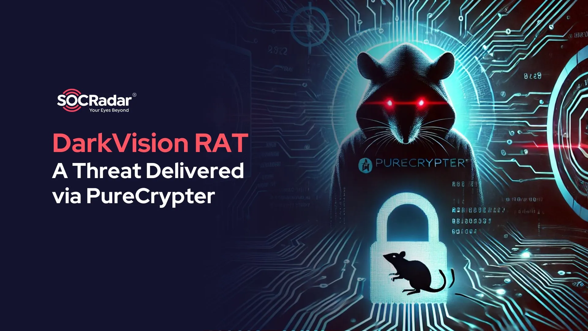 SOCRadar® Cyber Intelligence Inc. | DarkVision RAT: A Persistent Threat Delivered via PureCrypter