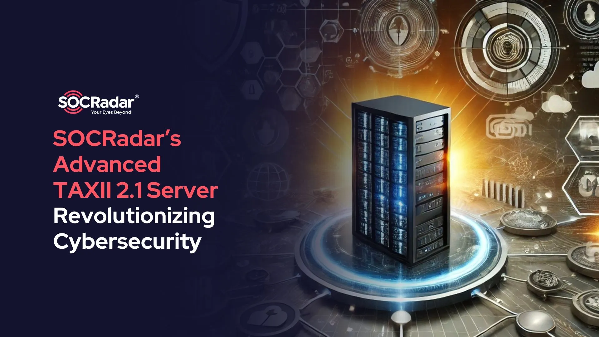 SOCRadar® Cyber Intelligence Inc. | Revolutionizing Cybersecurity with SOCRadar’s Advanced TAXII 2.1 Server