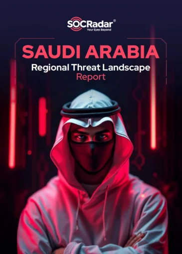 SOCRadar® Cyber Intelligence Inc. | SOCRadar 2024 Saudi Arabia Threat Landscape Report