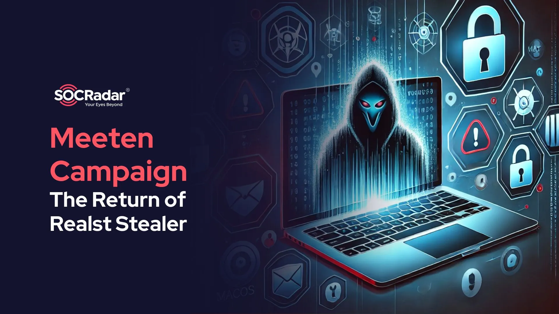 SOCRadar® Cyber Intelligence Inc. | The Meeten Campaign: Realst Stealer’s Return Under Guise of Meeting Apps