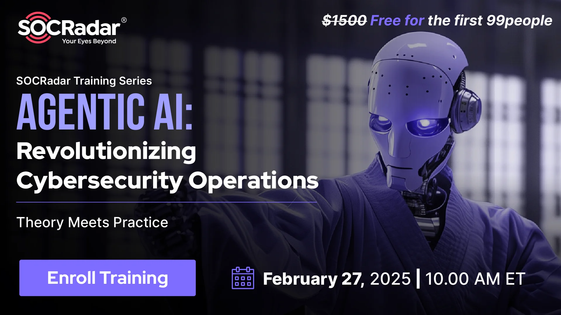 SOCRadar® Cyber Intelligence Inc. | Master Cybersecurity with Agentic AI: Exclusive Training on February 27, 2025!