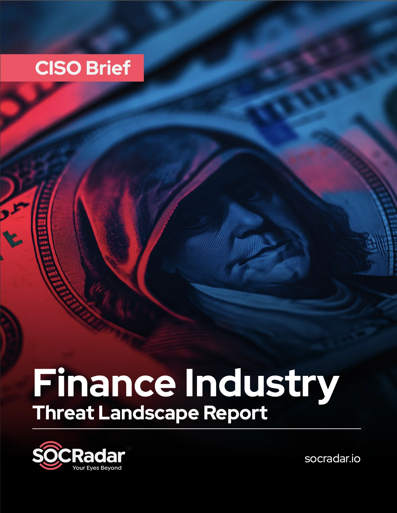 SOCRadar® Cyber Intelligence Inc. | Finance Industry Threat Landscape Report's CISO Brief