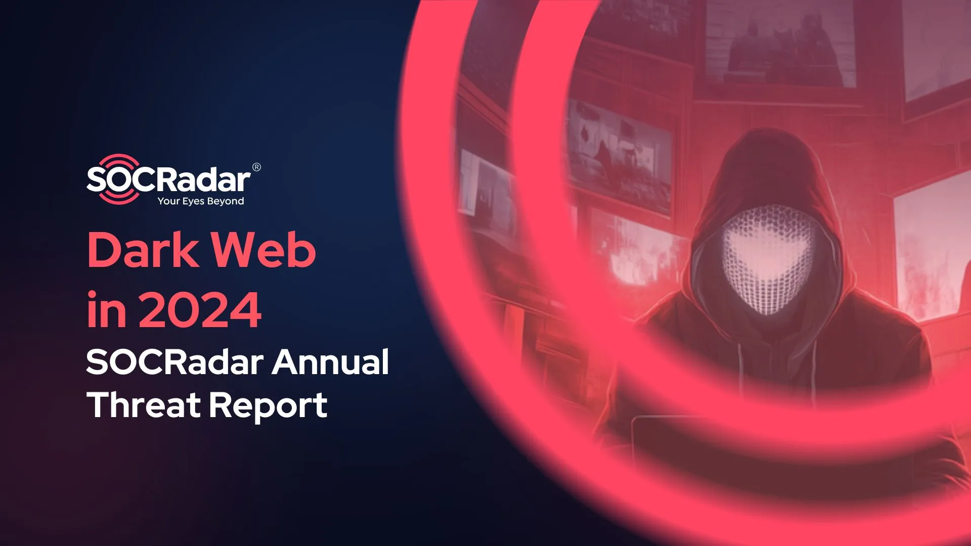 SOCRadar® Cyber Intelligence Inc. | Inside the Dark Web Economy: Key Insights from SOCRadar's Annual Dark Web Report 2024