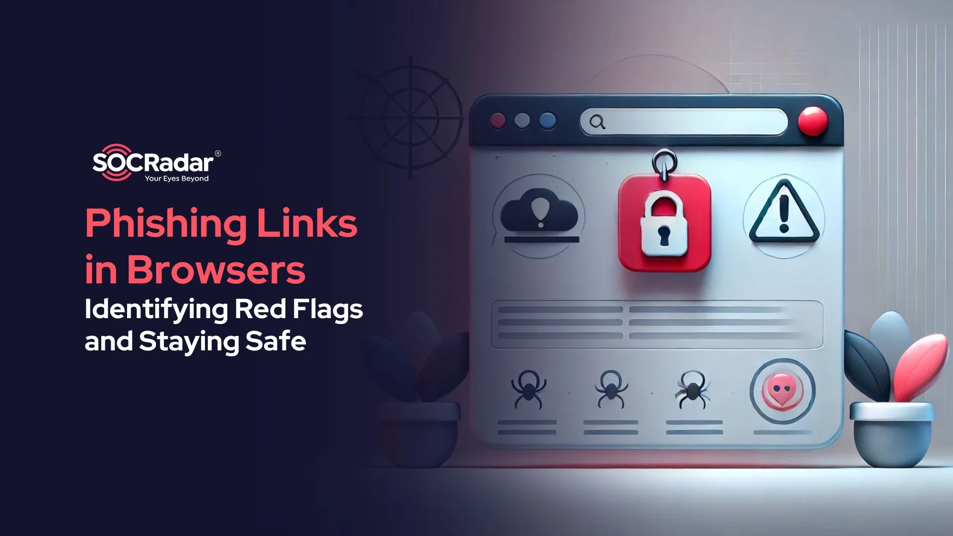 SOCRadar® Cyber Intelligence Inc. | Phishing Links in Browsers: Identifying Red Flags and Staying Safe