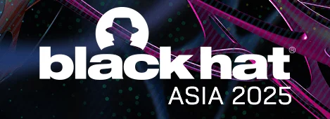 5. Black Hat Asia 2025 | April 1-4, 2025