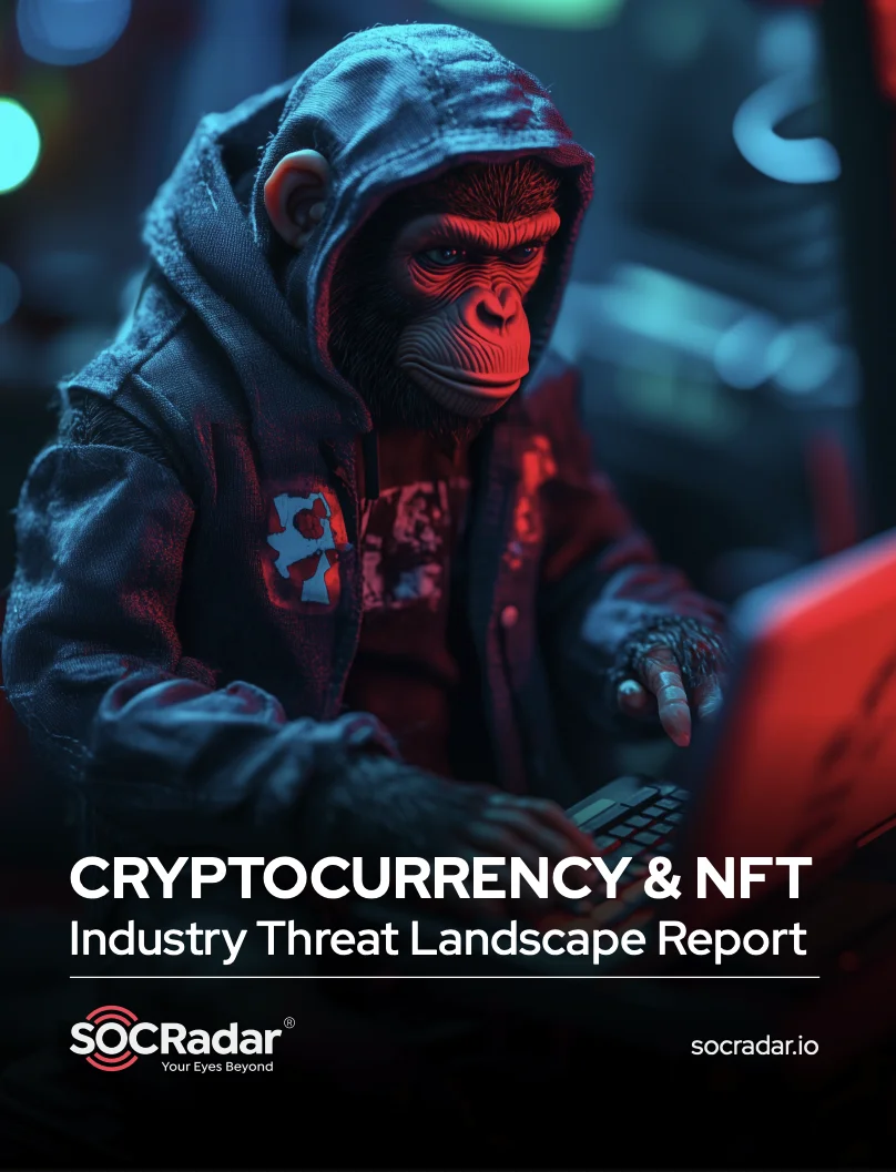 Cryptocurrency & NFT Industry Threat Landscape Report