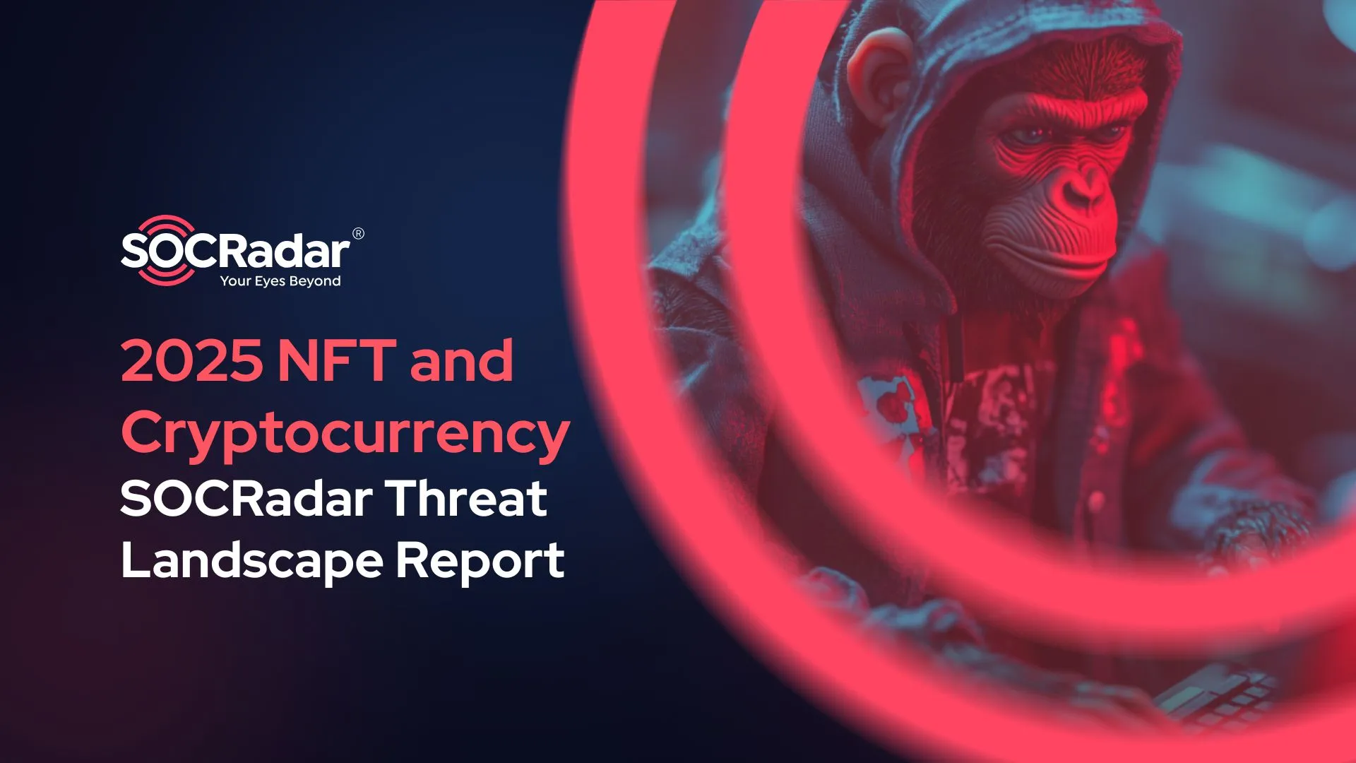 SOCRadar® Cyber Intelligence Inc. | The Alarming Rise of Cyber Threats in the NFT and Cryptocurrency Space