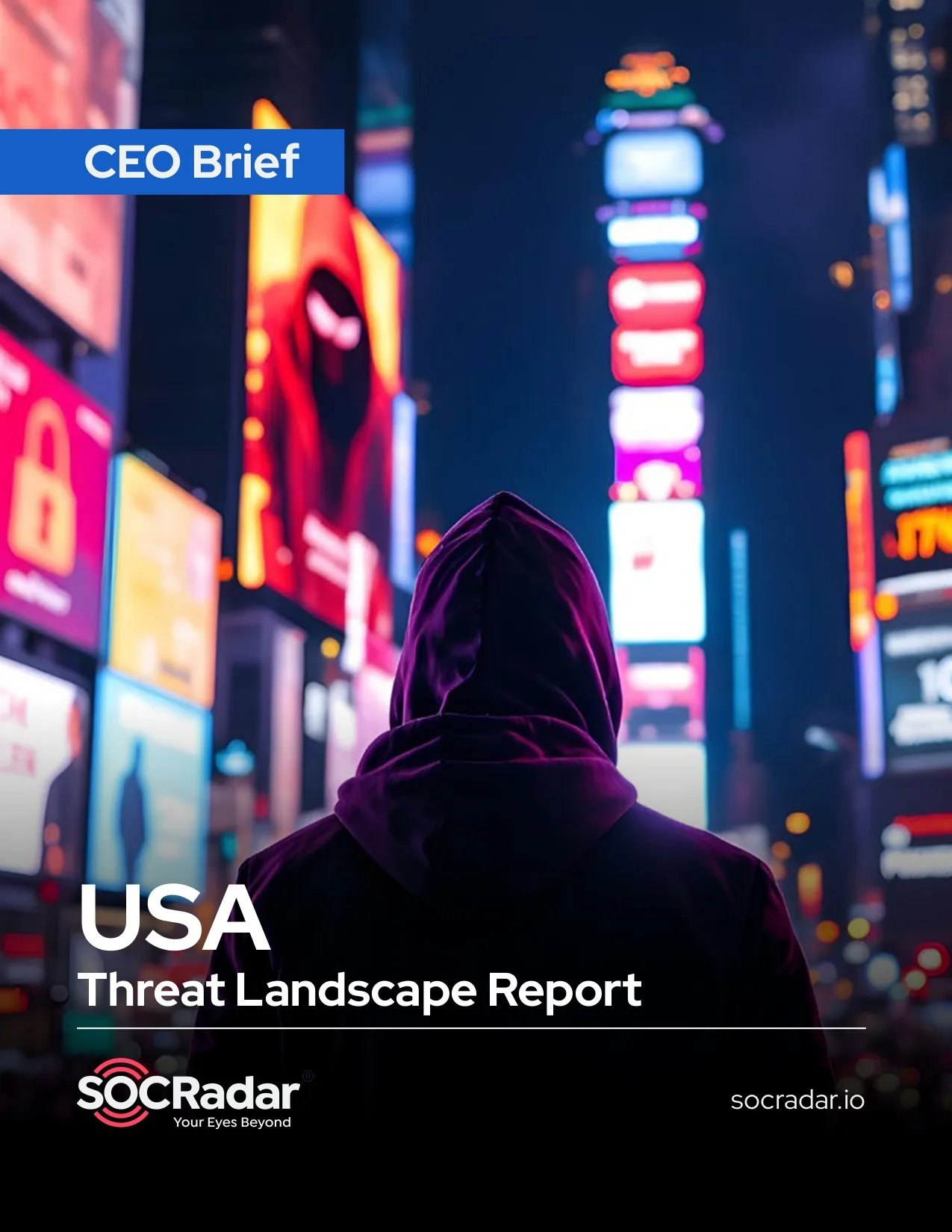 SOCRadar® Cyber Intelligence Inc. | USA Threat Landscape Report’s CEO Brief