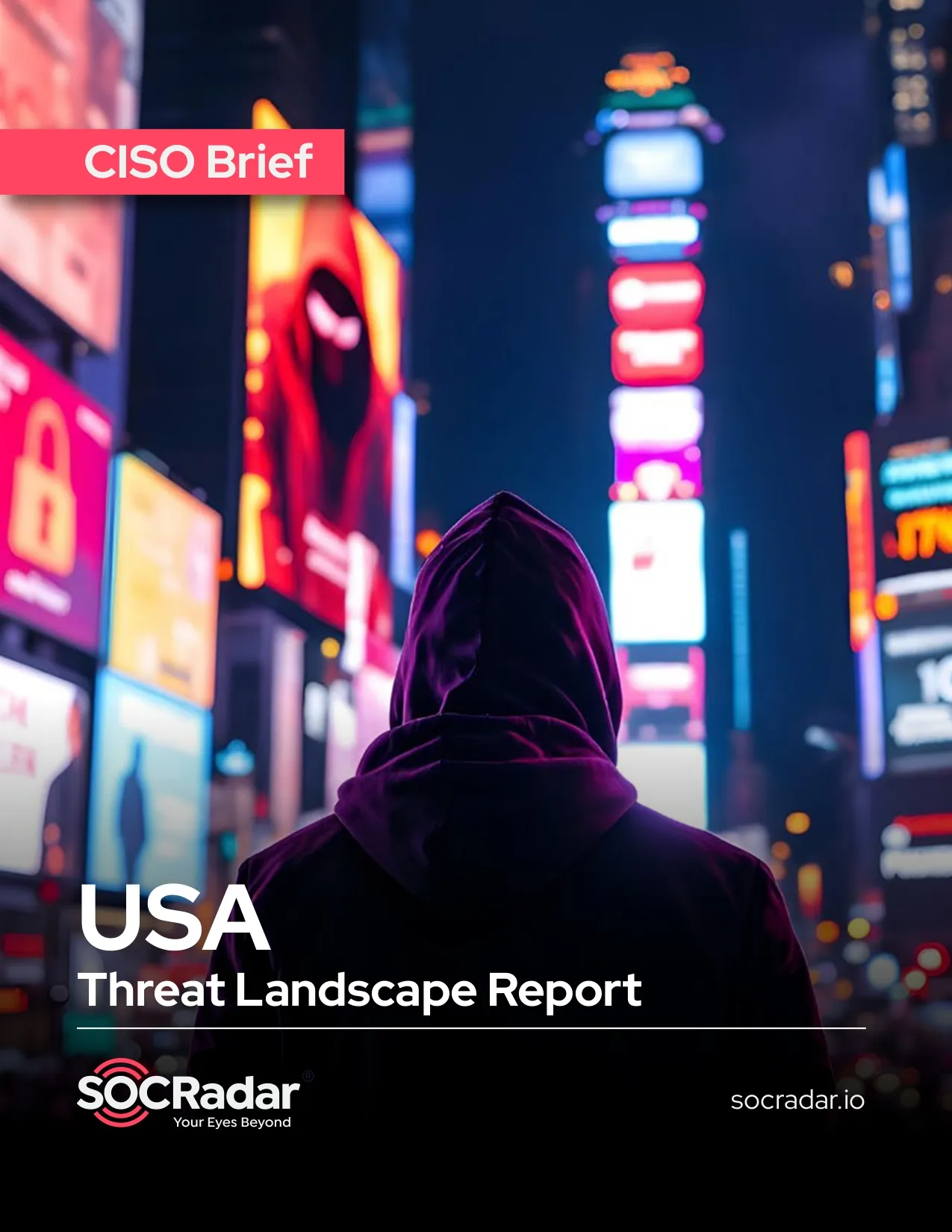 SOCRadar® Cyber Intelligence Inc. | USA Threat Landscape Report’s CISO Brief