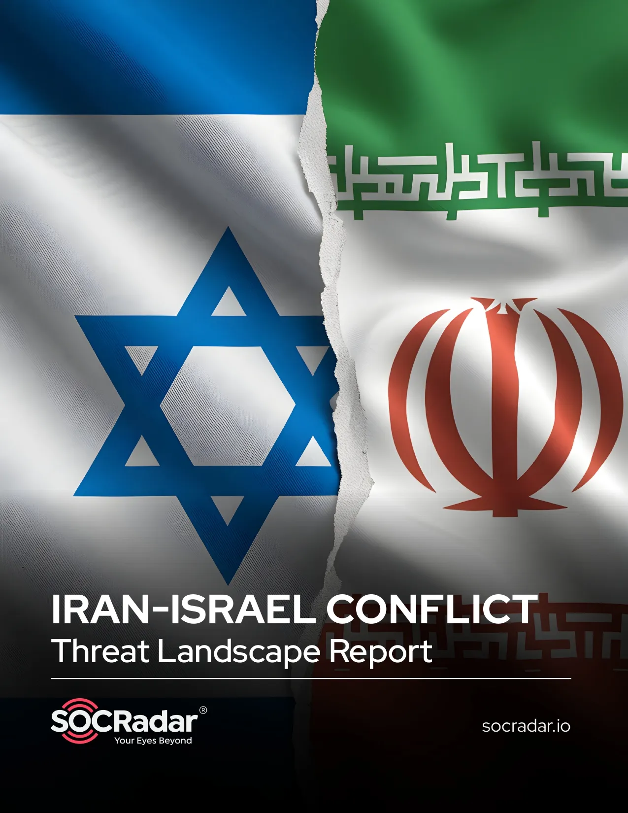 SOCRadar® Cyber Intelligence Inc. | Iran-Israel Conflict Threat Landscape Report