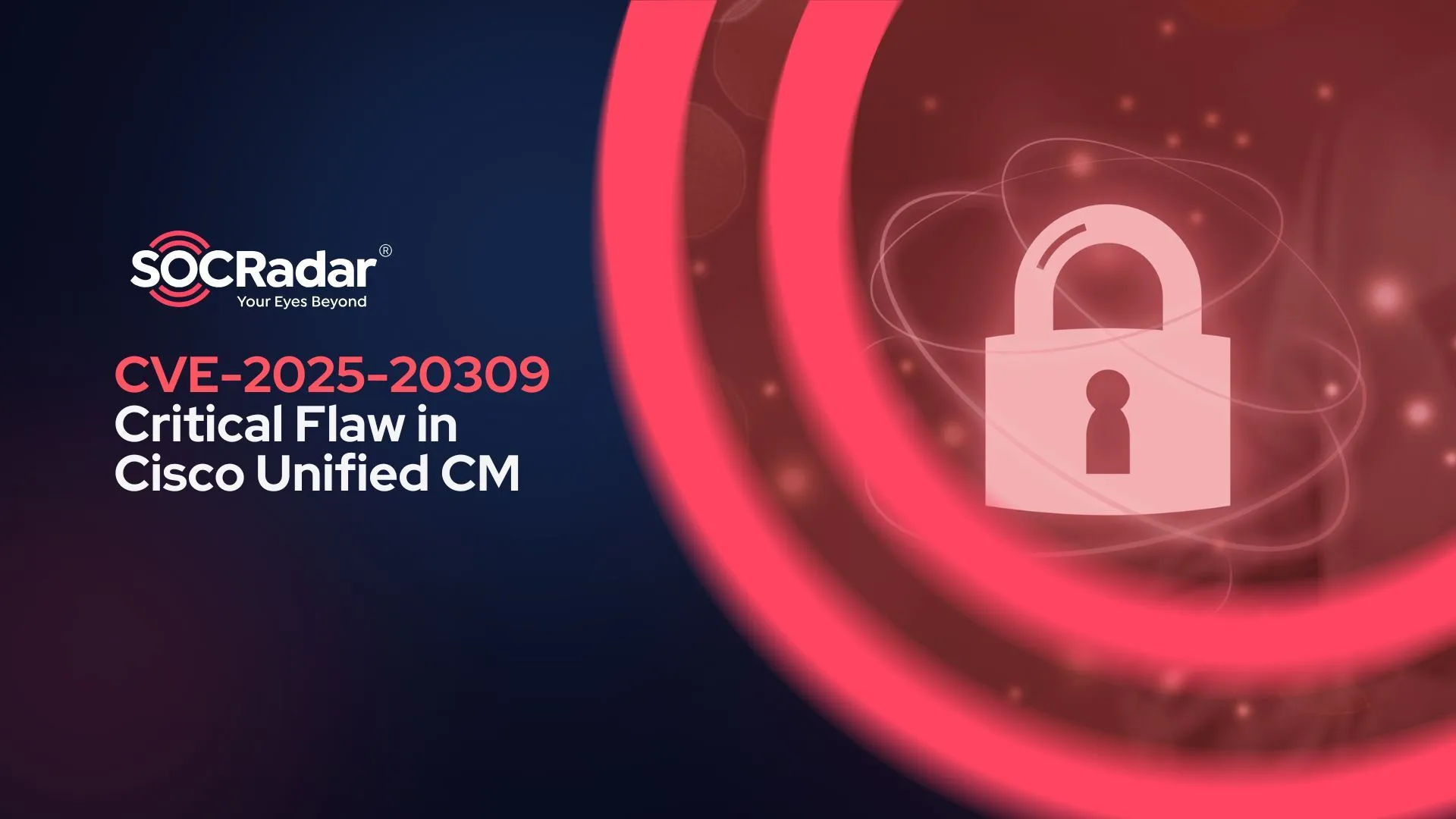 SOCRadar® Cyber Intelligence Inc. | CVE-2025-20309: Cisco Unified CM Flaw Enables Remote Root Access