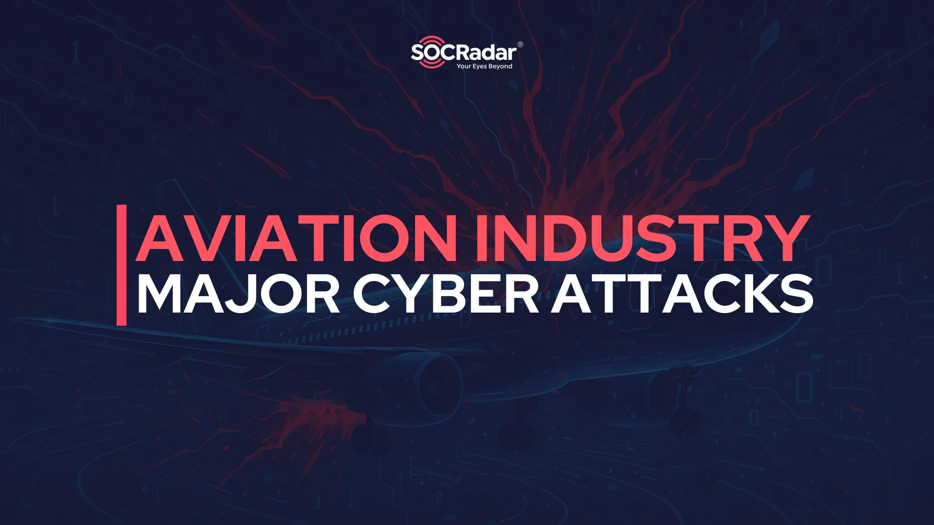 SOCRadar® Cyber Intelligence Inc. | Major Cyber Attacks Targeting Aviation Industry 2025