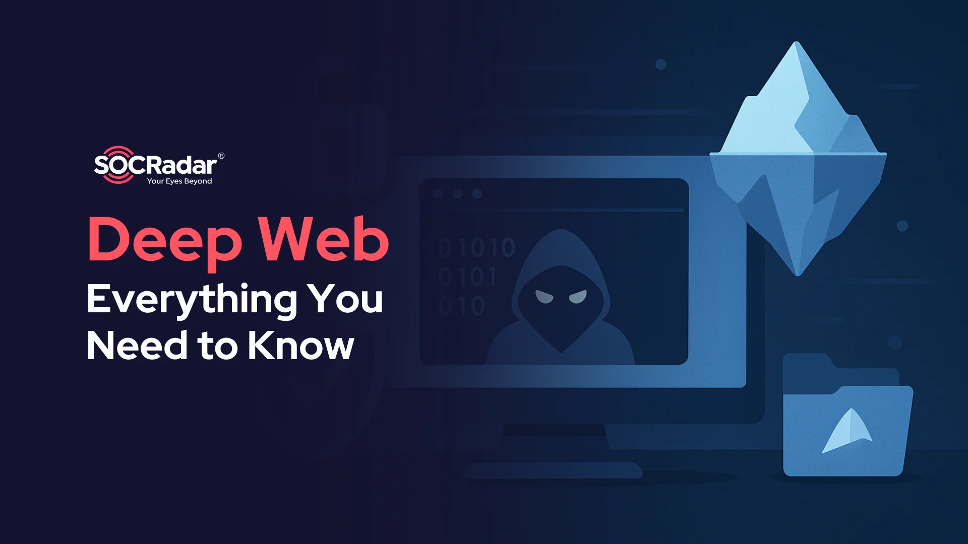 SOCRadar® Cyber Intelligence Inc. | What Is the Deep Web?