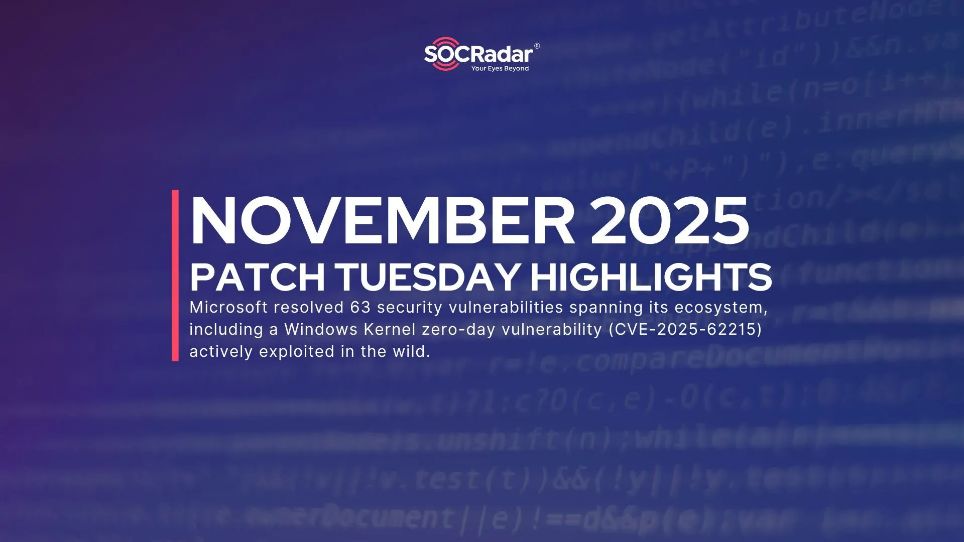 Microsoft November 2025 Patch Tuesday Addresses 63 Vulnerabilities, Including CVE-2025-62215