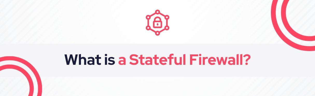 SOCRadar® Cyber Intelligence Inc. | Stateful Firewall