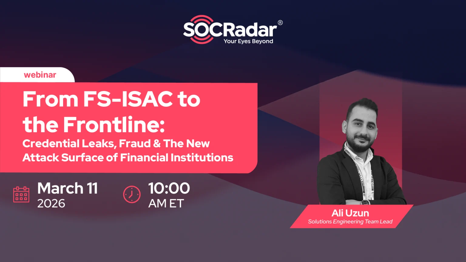 Financial Frontline From FS-ISAC to the Frontline: Credential Leaks, Fraud & The New Attack ...