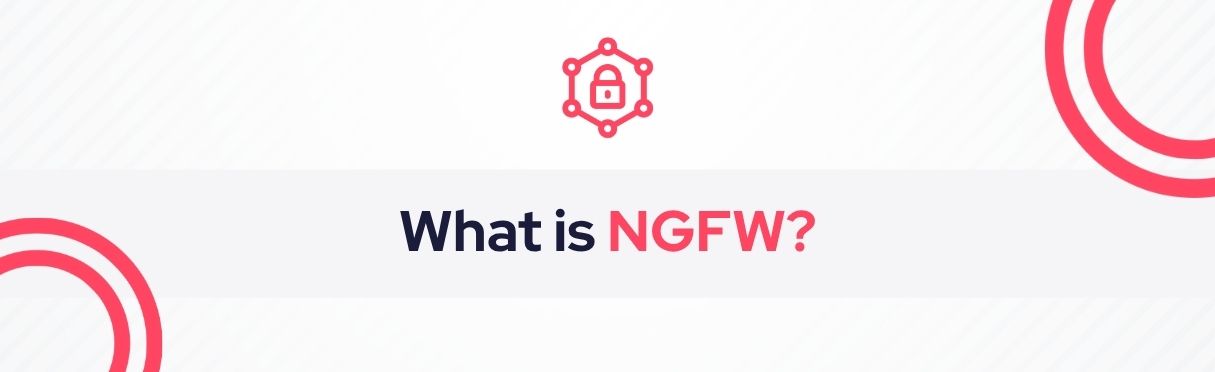 SOCRadar® Cyber Intelligence Inc. | Next-Generation Firewall (NGFW)