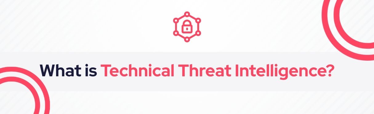 SOCRadar® Cyber Intelligence Inc. | Technical Threat Intelligence
