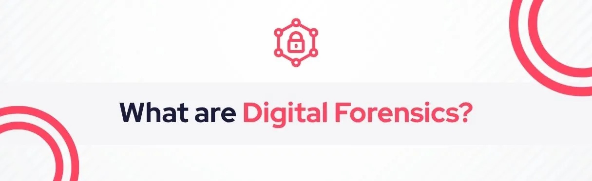 SOCRadar® Cyber Intelligence Inc. | Digital Forensics