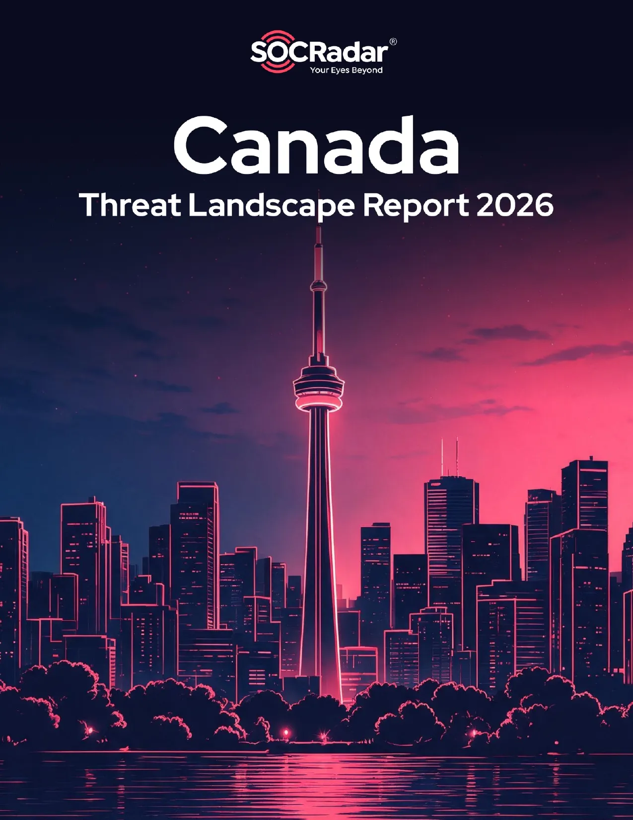 SOCRadar® Cyber Intelligence Inc. | Canada Threat Landscape Report 2026